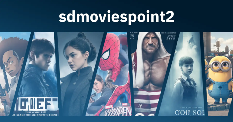 SDMoviesPoint2: The Ultimate Destination for Movie Enthusiasts