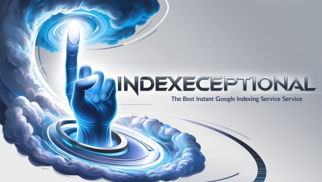 Why is indexceptional the best instant google indexing service